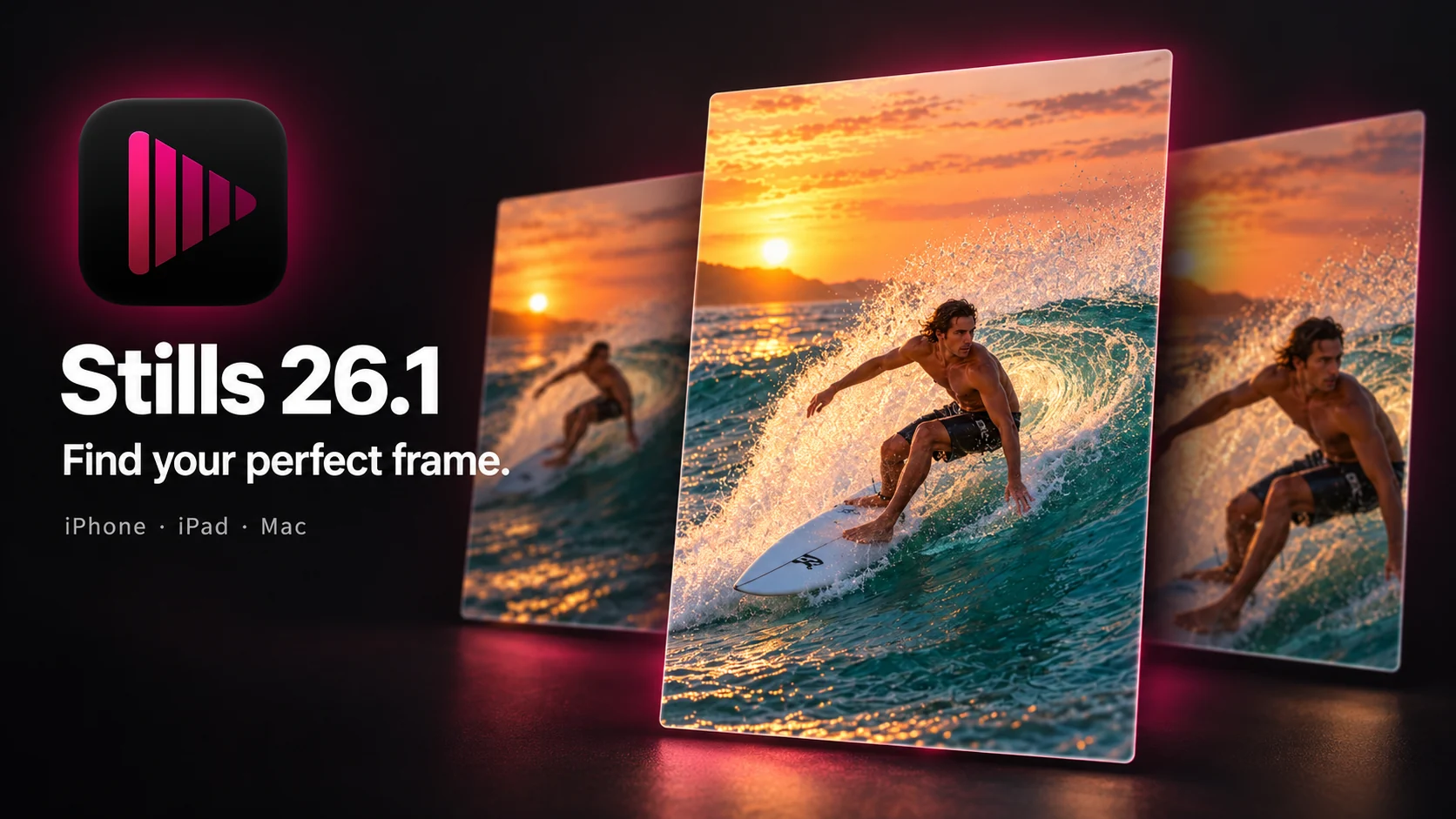 Stills 26.1 artwork with its raspberry play icon and sunset surfer photographs arranged as cinematic frames against a dark background, headed Find your perfect frame with iPhone, iPad, Mac text