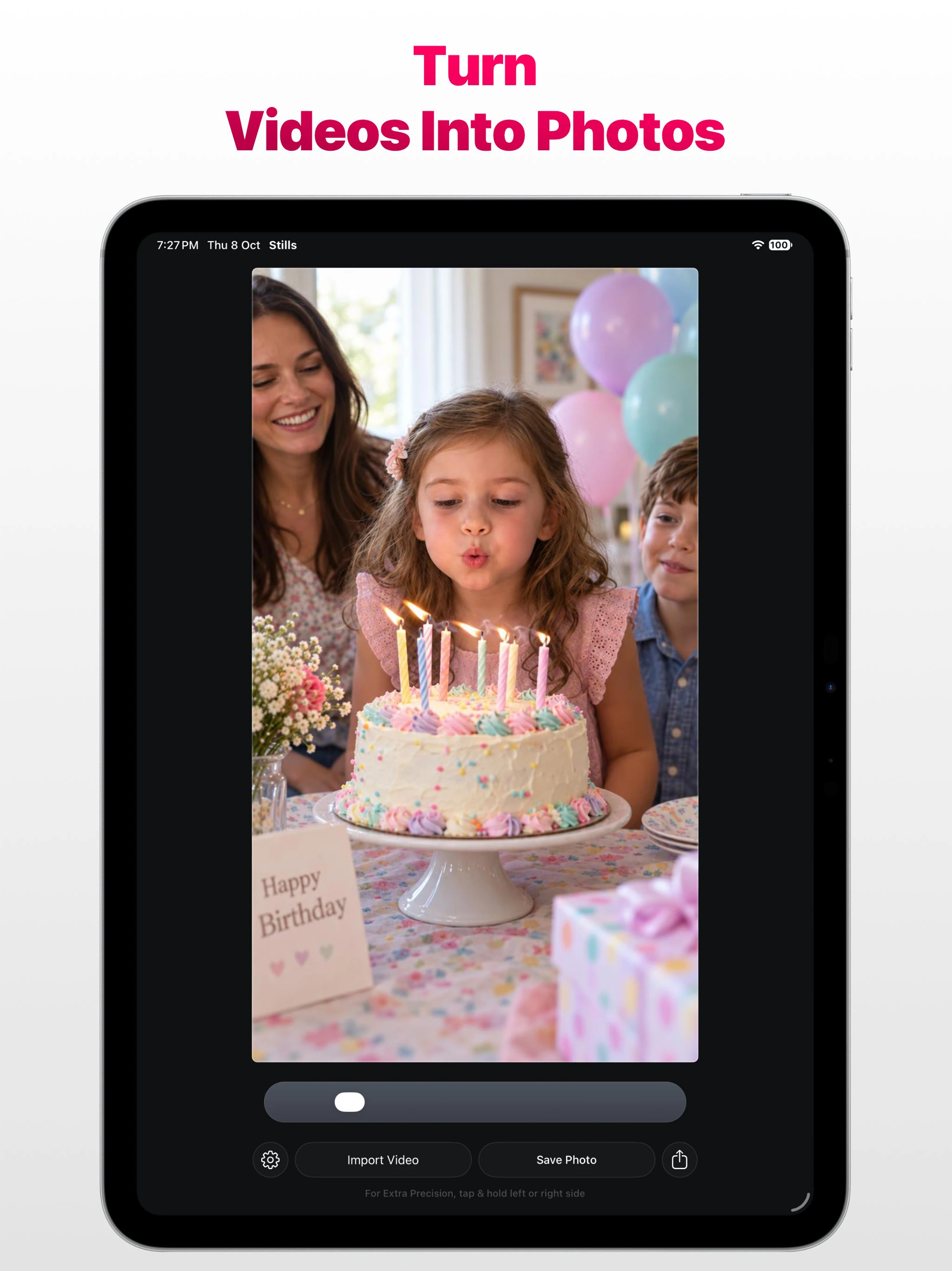 Stills app on Apple iPad showing a birthday video frame, Import Video and Save Photo controls, and the message Turn Videos Into Photos