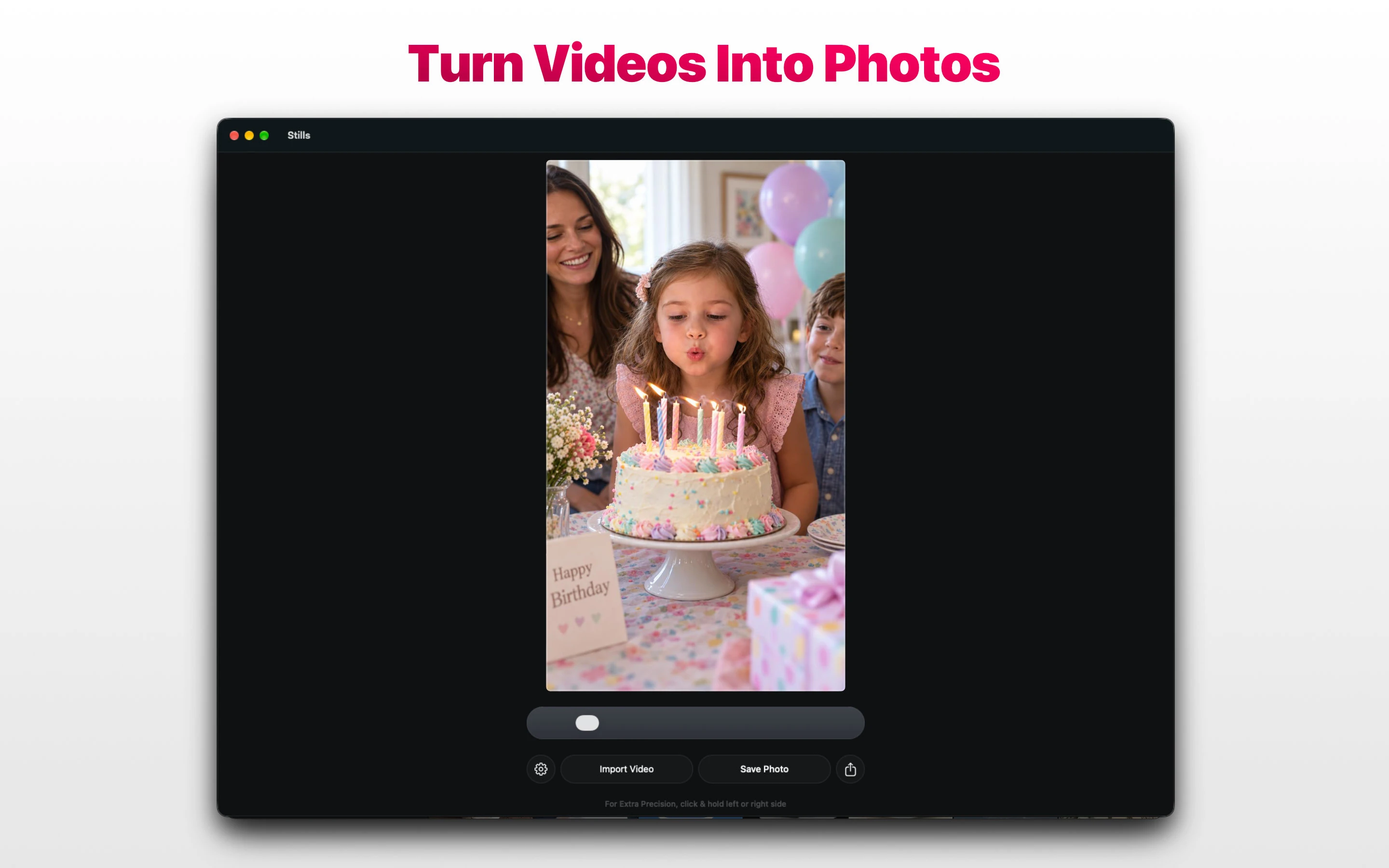 Stills app on Apple Mac showing a birthday video frame, Import Video and Save Photo controls, and the message Turn Videos Into Photos
